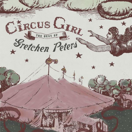 PETERS, GRETCHEN - CIRCUS GIRL - THE BEST OFPETERS, GRETCHEN - CIRCUS GIRL - THE BEST OF.jpg